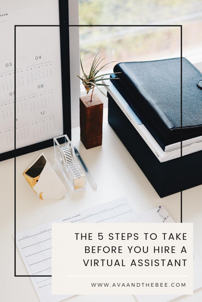 5 Steps Before You Hire A Virtual Assistant | Ava And The Bee