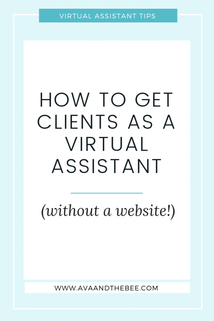How To Get Virtual Assistant Clients, Without a Website | Ava And The Bee Virtual Assistant