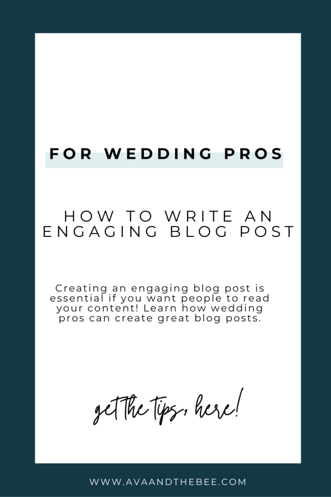 How to Write an Engaging Blog Post As A Wedding Pro