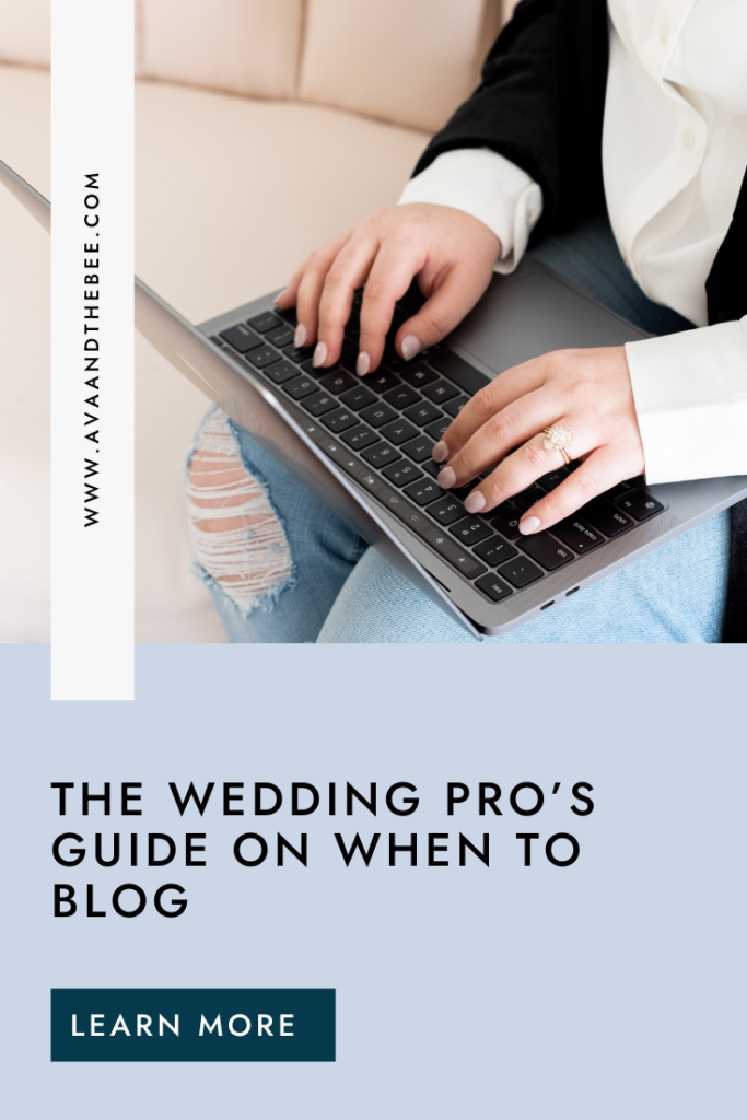 How often should you blog? For Wedding Pros - Ava And The Bee