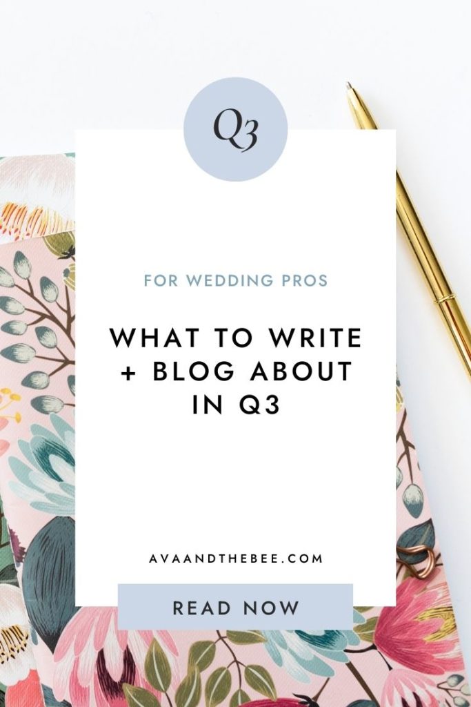 Q3 Blogs for Wedding Pros - Ava And The Bee