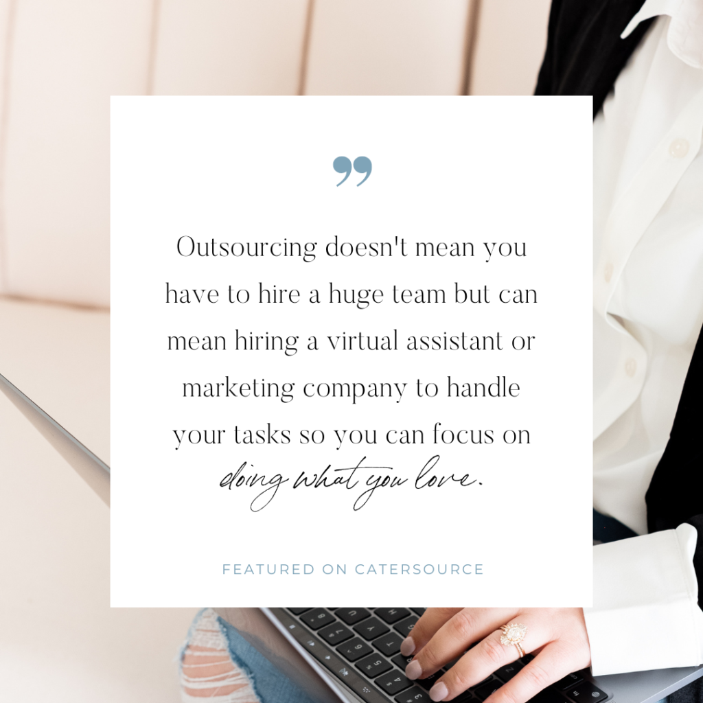 Why Wedding Pro’s Shouldn’t Be Afraid to Outsource - Featured on Catersource